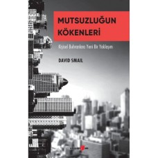 Mutsuzluğun Kökenleri