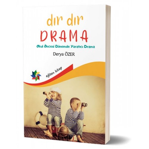 Dır Dır Drama - Okul Öncesi Dönemde Yaratıcı Drama