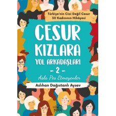 Cesur Kızlara Yol Arkadaşları - 2 Asla Pes Etmeyenler