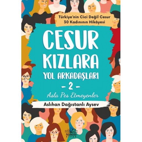 Cesur Kızlara Yol Arkadaşları - 2 Asla Pes Etmeyenler