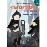 Hayalet Tofu ve Cadı Çiya - 1. Kitap Yeni Bir Arkadaş