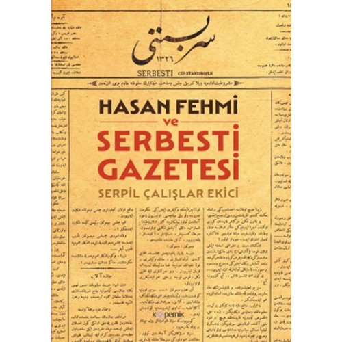 Hasan Fehmi ve Serbesti Gazetesi