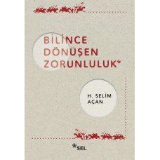 Bilince Dönüşen Zorunluluk