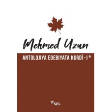 Antolojiya Edebiyata Kurdî - I