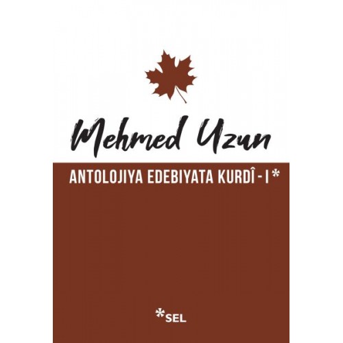 Antolojiya Edebiyata Kurdî - I