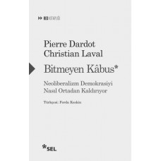 Bitmeyen Kâbus: Neoliberalizm Demokrasiyi Nasıl Ortadan Kaldırıyor