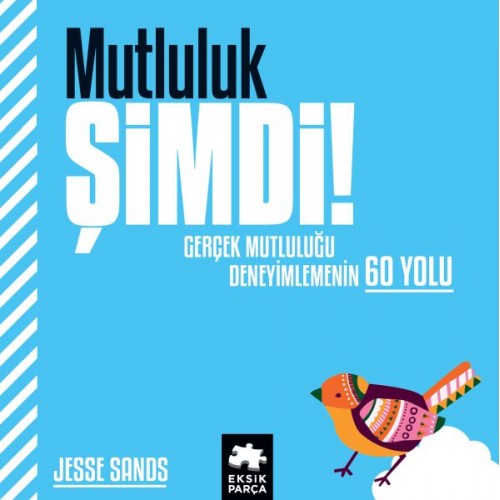 Mutluluk Şimdi!