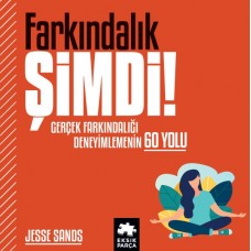 Farkındalık Şimdi!