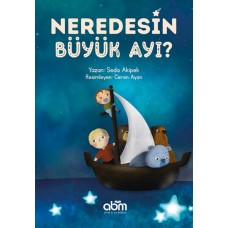 Neredesin Büyük Ayı?