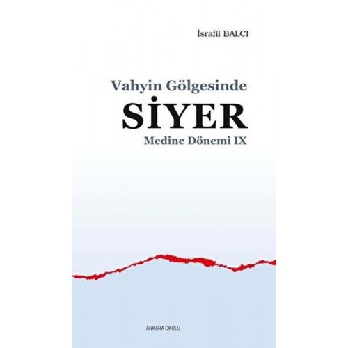 Vahyin Gölgesinde Siyer - Medine Dönemi 9