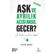 Aşk ve Ayrılık Acısı Nasıl Geçer?