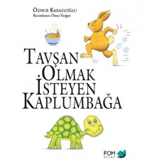 Tavşan Olmak İsteyen Kaplumbağa