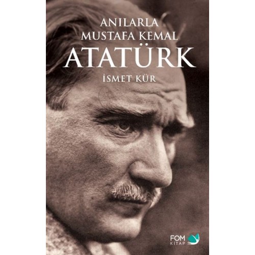 Anılarla Mustafa Kemal Atatürk