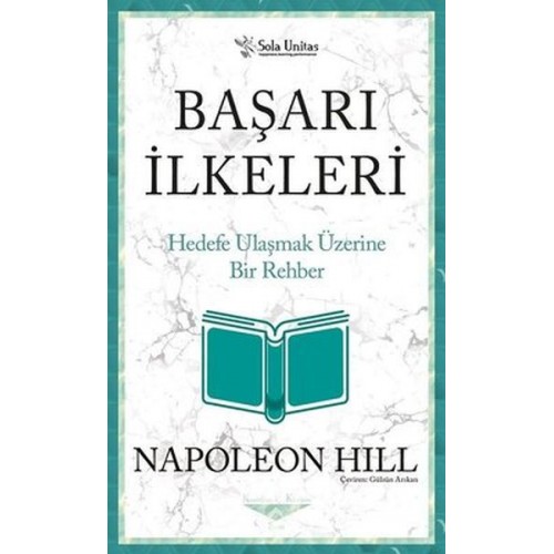 Başarı İlkeleri - Kısaltılmış Klasikler Serisi