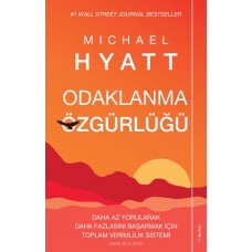 Odaklanma Özgürlüğü