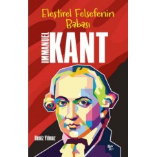 Immanuel Kant - Eleştirel Felsefenin Babası