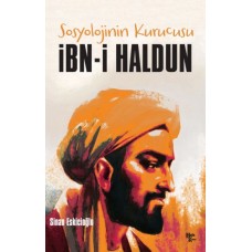 İbn-i Haldun - Sosyolojinin Kurucusu