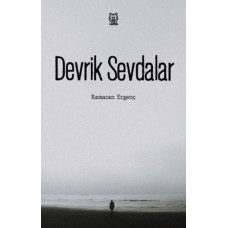 Devrik Sevdalar