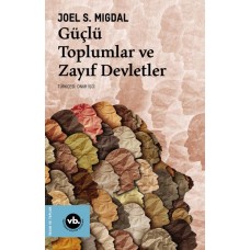 Güçlü Toplumlar ve Zayıf Devletler