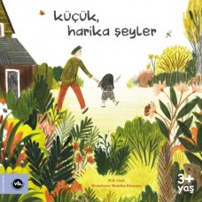 Küçük, Harika Şeyler