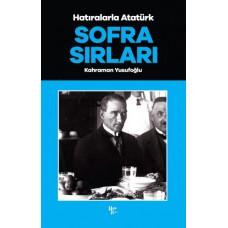 Sofra Sırları - Hatıralarla Atatürk