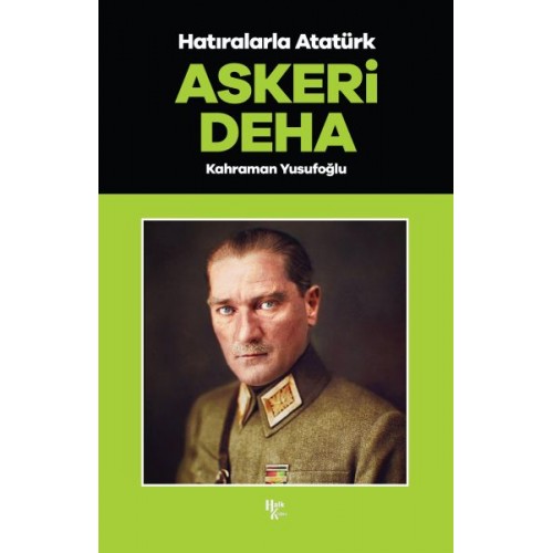 Askeri Deha - Hatıralarla Atatürk