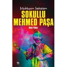 Sokullu Mehmed Paşa - Muhteşem Sadrazam