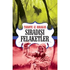 Tarihte İz Bırakan Sıradışı Felaketler