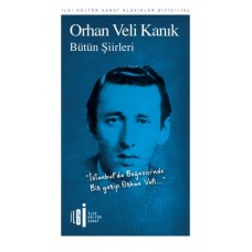 Bütün Şiirler - Orhan Veli Kanık