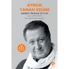 Ayrılık Yaman Kelime - Ahmet Özhan