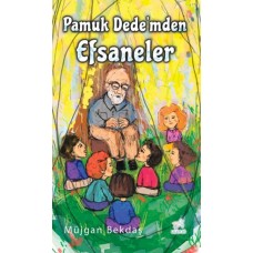 Pamuk Dede’mden Efsaneler