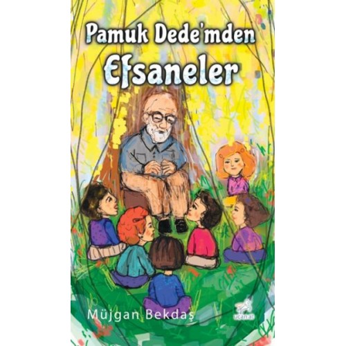 Pamuk Dede’mden Efsaneler