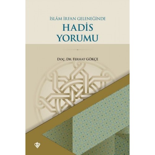 İslam İrfan Geleneğinde Hadis Yorumu