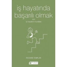 İş Hayatında Başarılı Olmak İçin İş Hayatının Kuralları