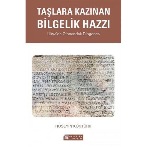 Taşlara Kazınan Bilgelik Hazzı – Likya’da Oinoandalı Diogenes