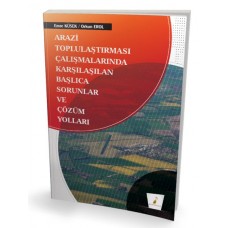 Pelikan Arazi Toplulaştırması Çalışmalarında Karşılaşılan Başlıca Sorunlar ve Çözüm Yolları