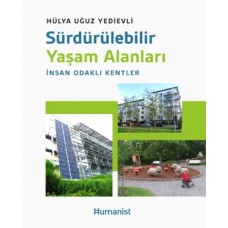 Sürdürülebilir Yaşam Alanları: İnsan Odaklı Kentler