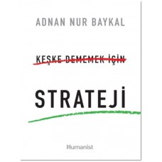 Keşke Dememek için Strateji