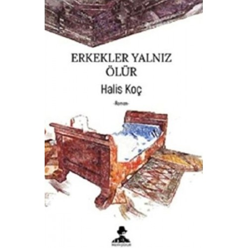 Erkekler Yalnız Ölür