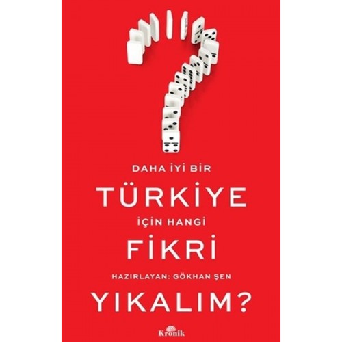 Daha İyi Bir Türkiye İçin Hangi Fikri Yıkalım?