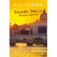 Gecede Saklı Yalnız Aşklar