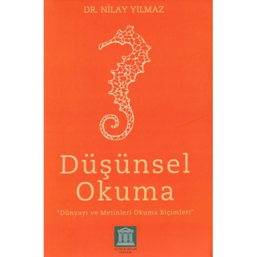 Düşünsel Okuma - Dünyayı ve Metinleri Okuma Biçimleri