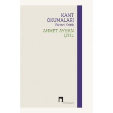 Kant Okumaları - Birinci Kritik