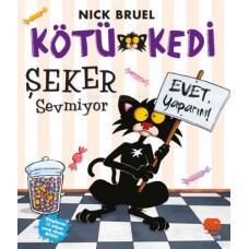 Kötü Kedi Şeker Sevmiyor