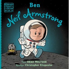 Ben Neil Armstrong - Dünyayı Değiştiren Sıradan İnsanlar