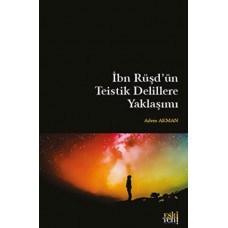 İbn Rüşd'ün Teistik Delillere Yaklaşımı