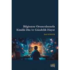 Bilgisayar Oyuncularında Kimlik Din ve Gündelik Hayat