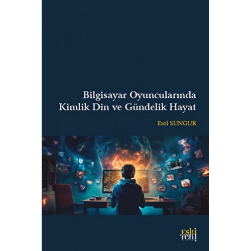 Bilgisayar Oyuncularında Kimlik Din ve Gündelik Hayat