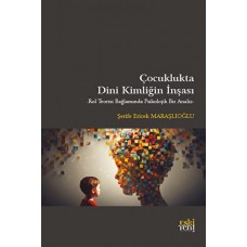 Çocuklukta Dini Kimliğin İnşası