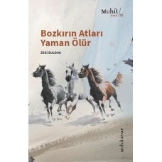 Bozkırın Atları Yaman Ölür